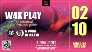 Le Prisonnier/ W4X PL4Y – Venerdì 02 Ottobre 2026